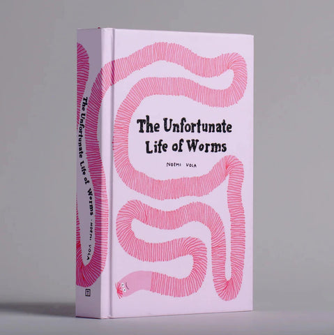 The Unfortunate Life of Worms