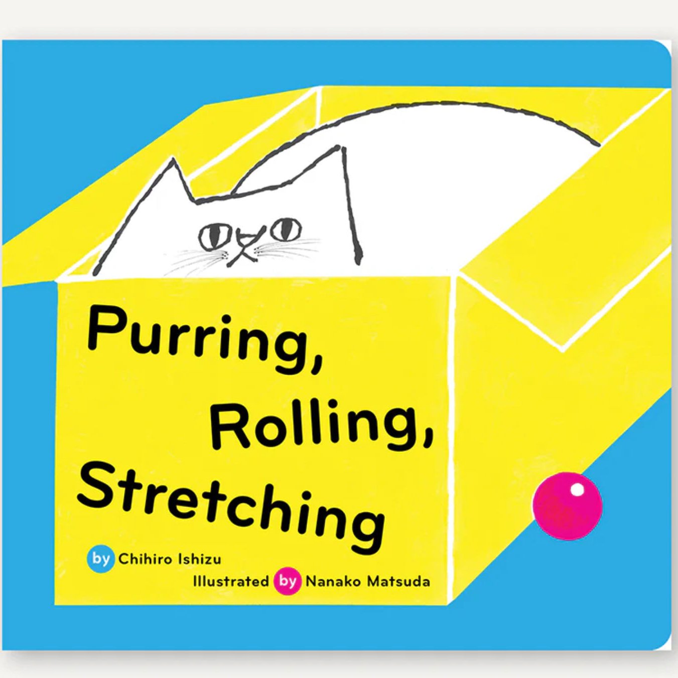 Purring, Rolling, Stretching