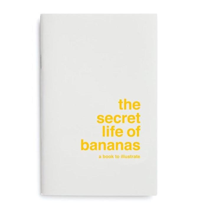 The Secret Life of Bananas - a book to illustrate