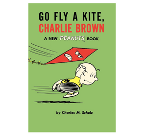 Go Fly A Kite, Charlie Brown - a new Peanuts book