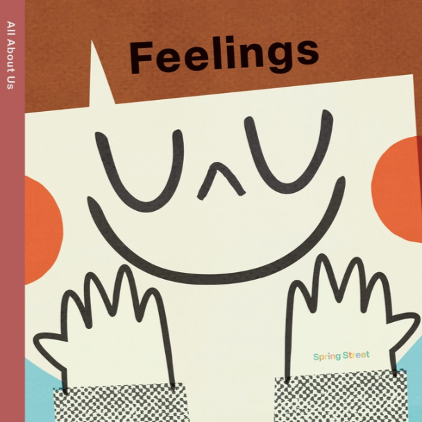 Spring Street All About Us: Feelings By Boxer Books