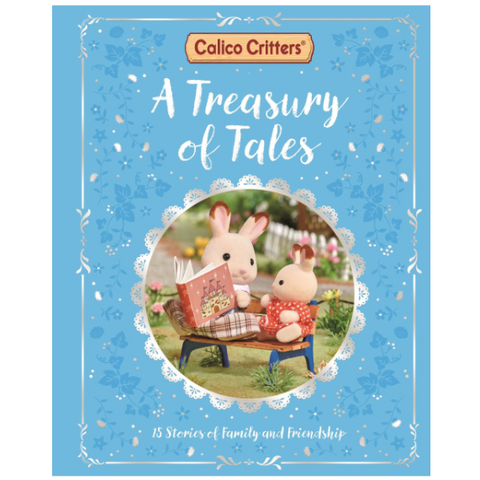 Calico Critters: A Treasury of Tales: 15 Stories of Family and Friendship