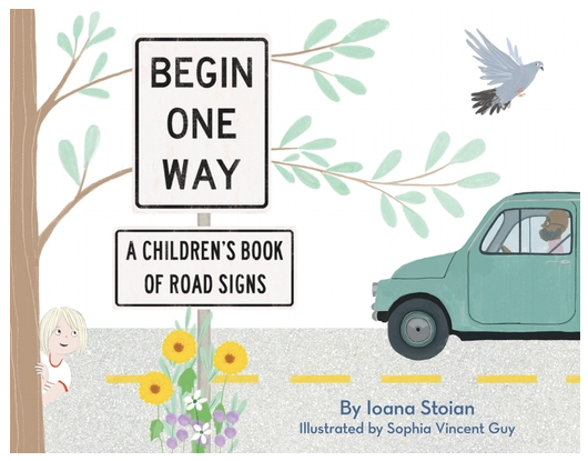 Begin One Way: A Children's Book Of Road Signs